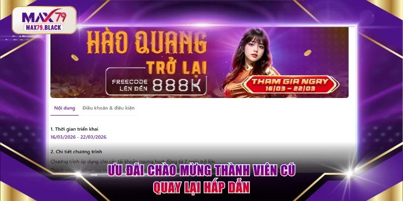 Ưu đãi chào mừng thành viên cũ quay lại hấp dẫn